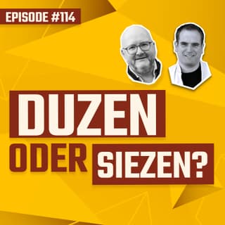 #114 - Duzen oder Siezen? Die unterschätzte Führungsfrage