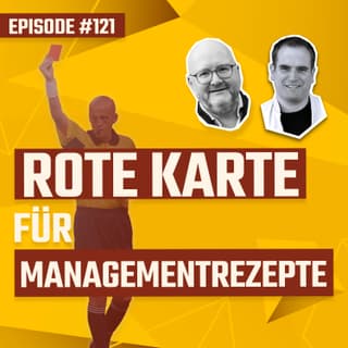 #121 - Pierluigi Collina zeigt: Rote Karte für einfache Managementrezepte!
