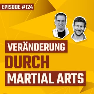 #124 - Wie Martial Arts Mark verändert haben!